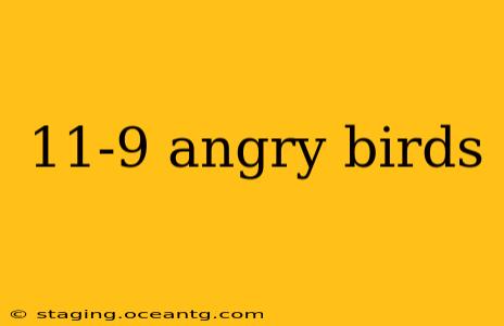 11-9 angry birds