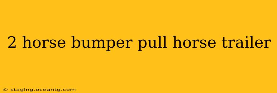 2 horse bumper pull horse trailer