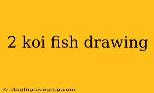 2 koi fish drawing