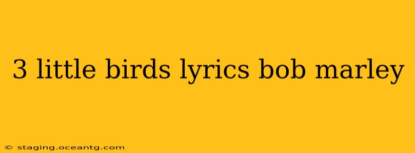 3 little birds lyrics bob marley