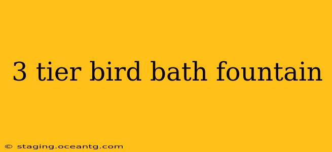 3 tier bird bath fountain