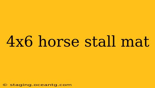 4x6 horse stall mat