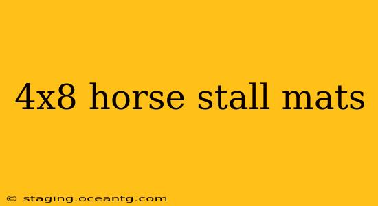4x8 horse stall mats