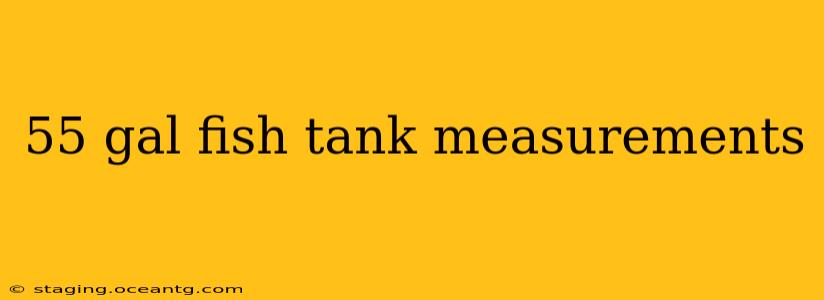 55 gal fish tank measurements