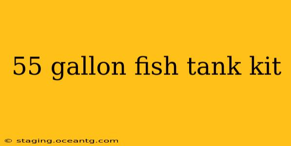 55 gallon fish tank kit