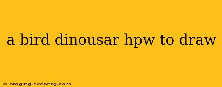 a bird dinousar hpw to draw