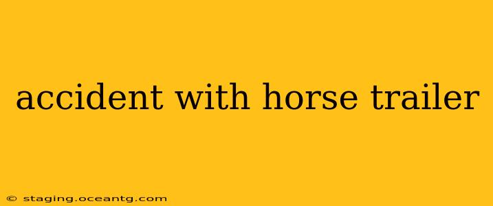 accident with horse trailer