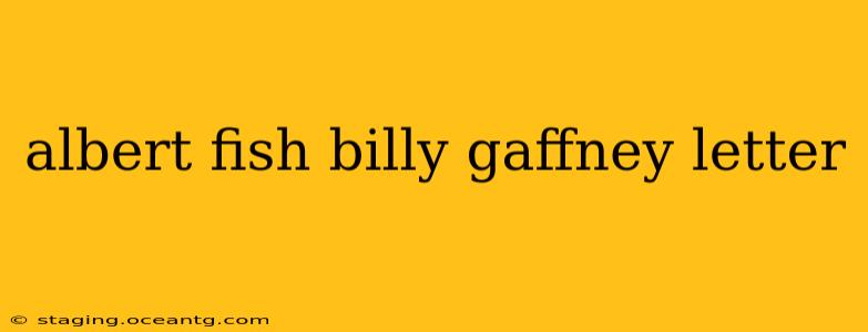 albert fish billy gaffney letter