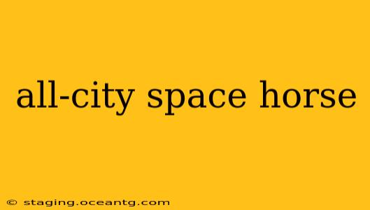 all-city space horse