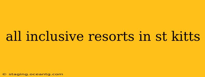 all inclusive resorts in st kitts