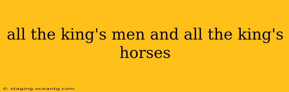 all the king's men and all the king's horses