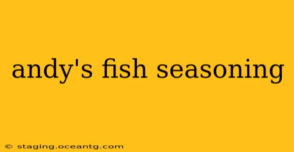 andy's fish seasoning