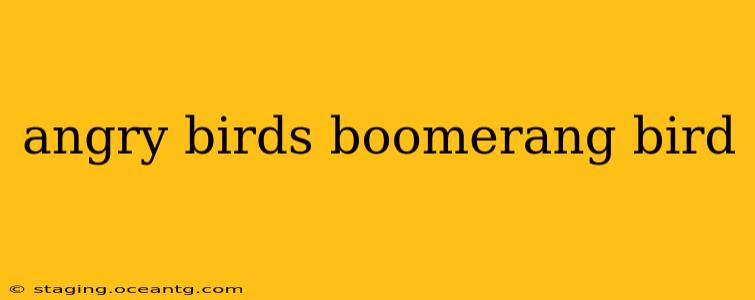 angry birds boomerang bird