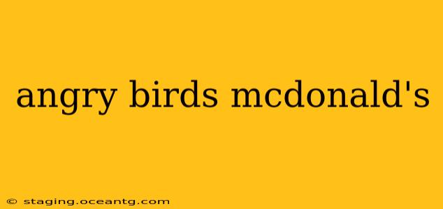 angry birds mcdonald's