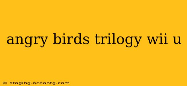 angry birds trilogy wii u