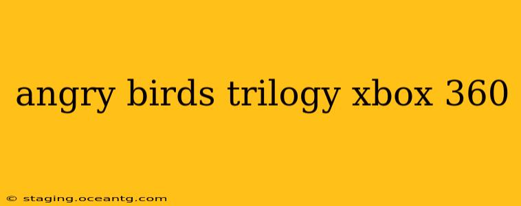 angry birds trilogy xbox 360