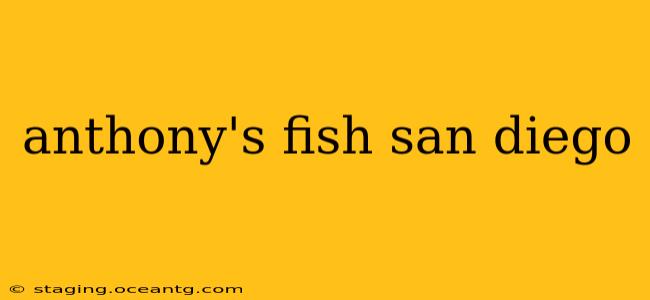 anthony's fish san diego