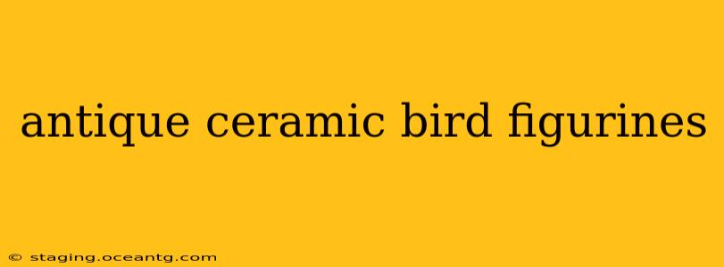 antique ceramic bird figurines