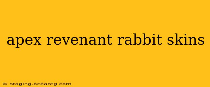 apex revenant rabbit skins