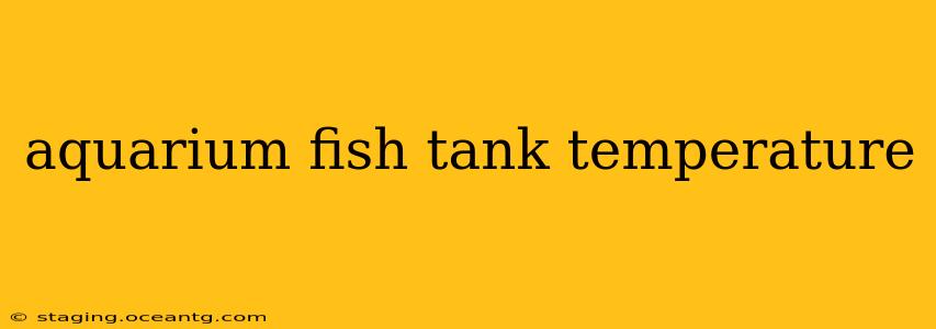 aquarium fish tank temperature