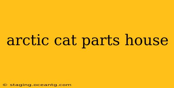 arctic cat parts house