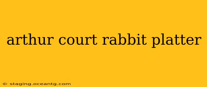arthur court rabbit platter