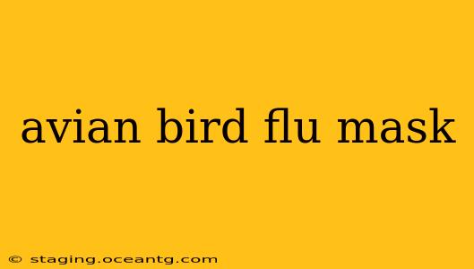 avian bird flu mask