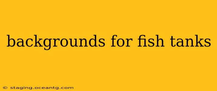 backgrounds for fish tanks