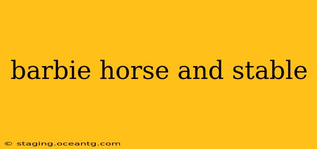 barbie horse and stable