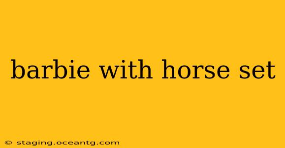 barbie with horse set