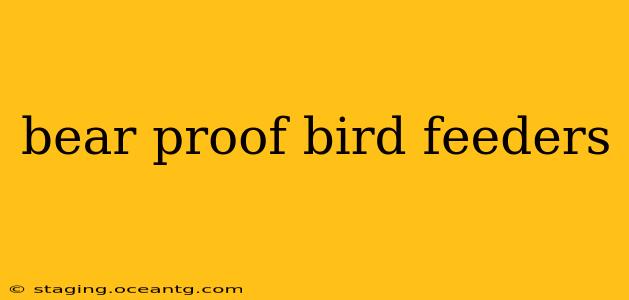 bear proof bird feeders