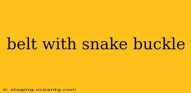 belt with snake buckle