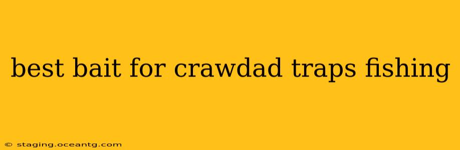best bait for crawdad traps fishing