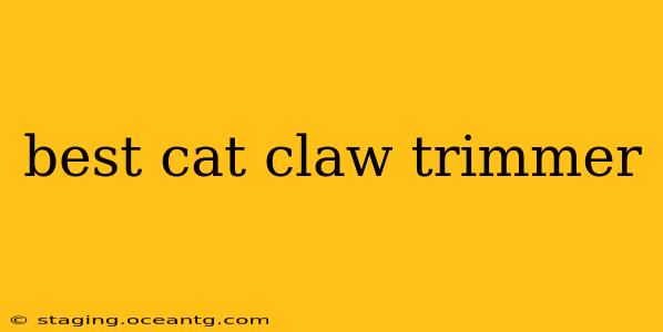 best cat claw trimmer