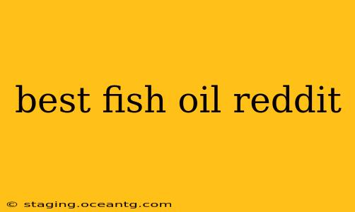 best fish oil reddit