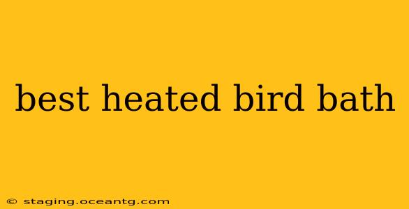 best heated bird bath