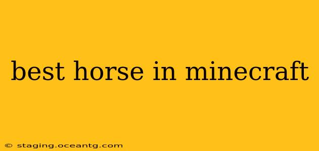 best horse in minecraft