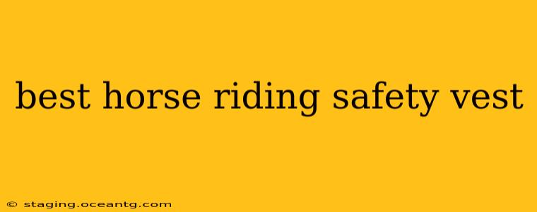best horse riding safety vest