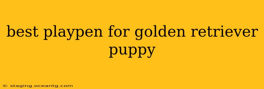 best playpen for golden retriever puppy
