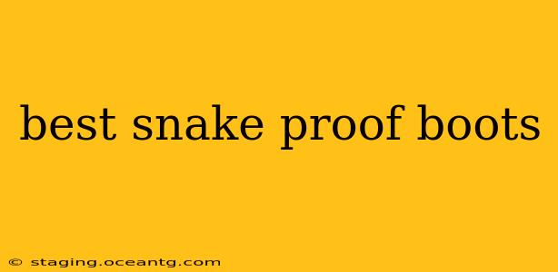 best snake proof boots