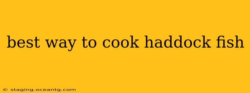 best way to cook haddock fish