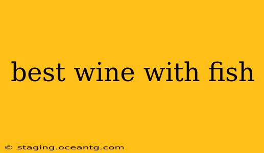 best wine with fish