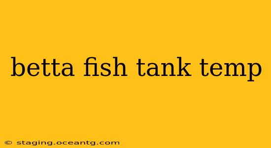 betta fish tank temp