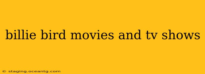 billie bird movies and tv shows