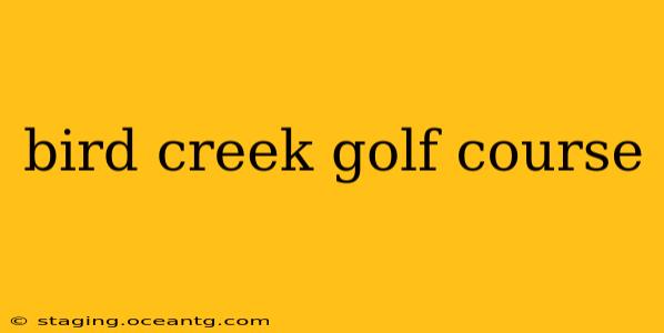 bird creek golf course