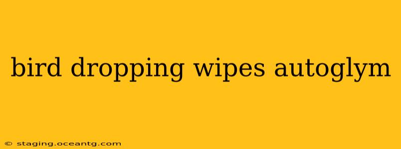 bird dropping wipes autoglym