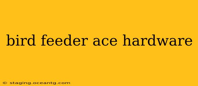 bird feeder ace hardware