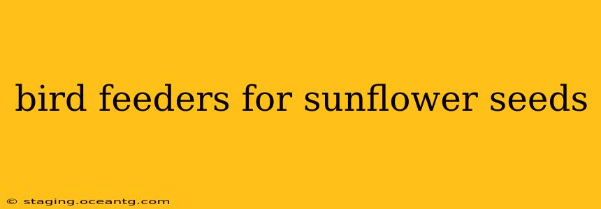 bird feeders for sunflower seeds