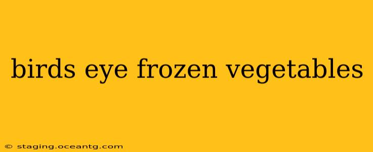 birds eye frozen vegetables