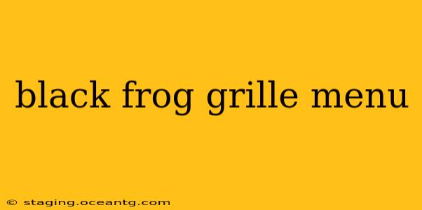 black frog grille menu